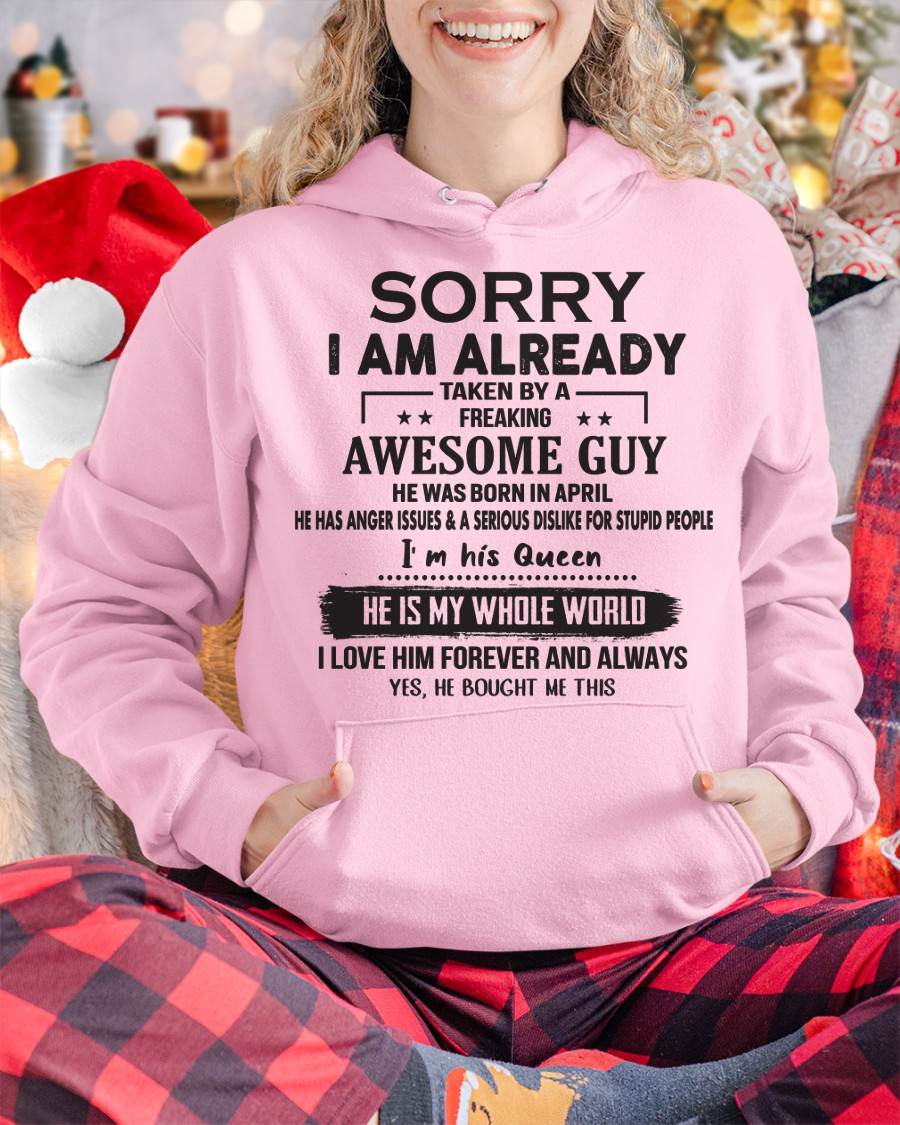 April - Sorry I Am Already Taken By A Freaking Awesome Guy - Gift For Your Girlfriend, Wife From Husband - DOAN04 (SKU07-145-04)