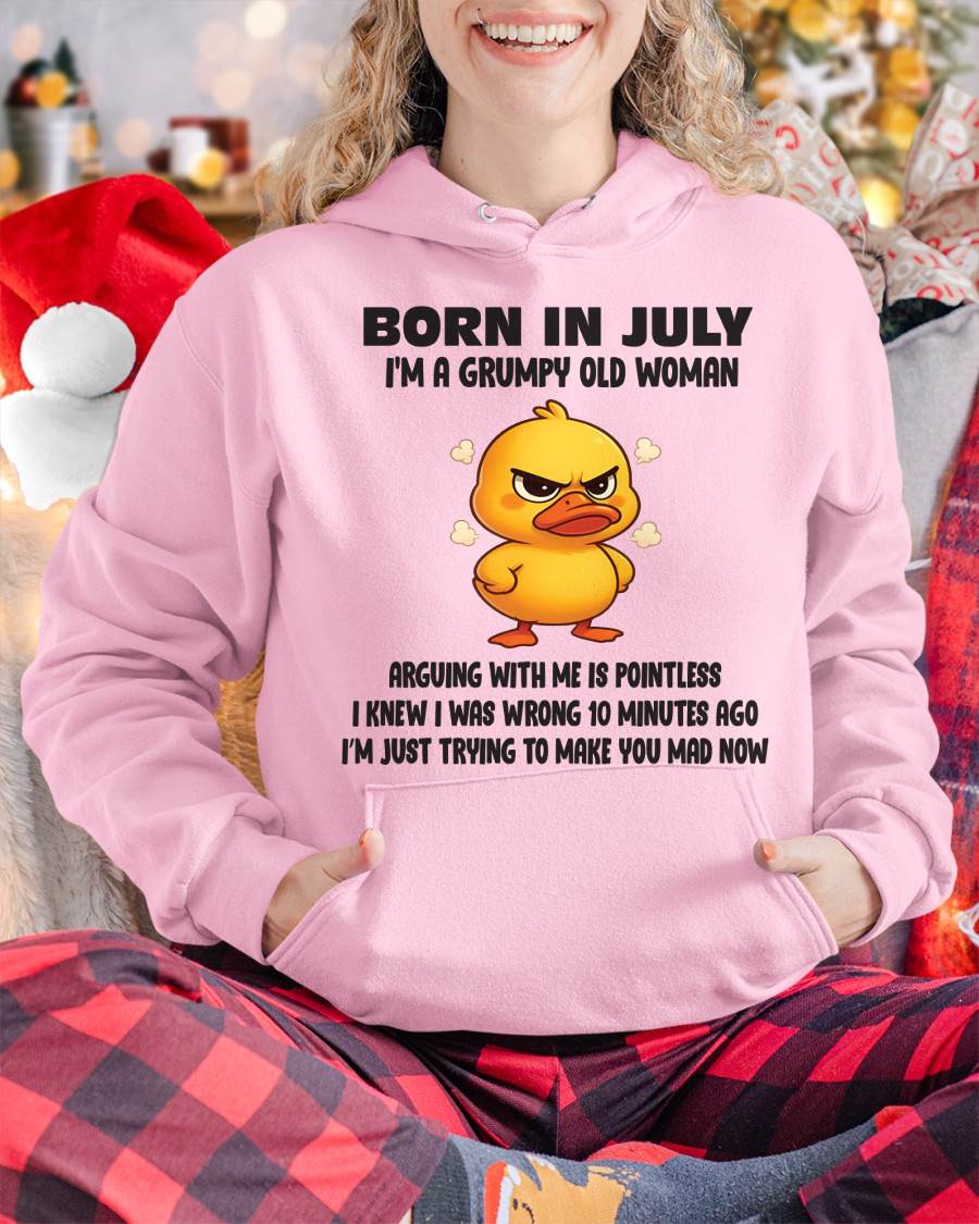Born In July I'm A Grumpy Old Woman - T Shirt For Woman - DOAN07 (SKU09-80-07)