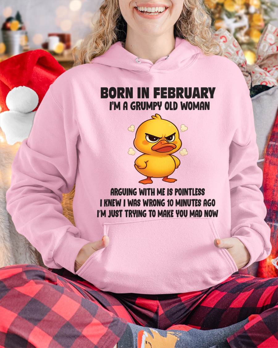 Born In February I'm A Grumpy Old Woman - T Shirt For Woman - DOAN02 (SKU09-80-02)