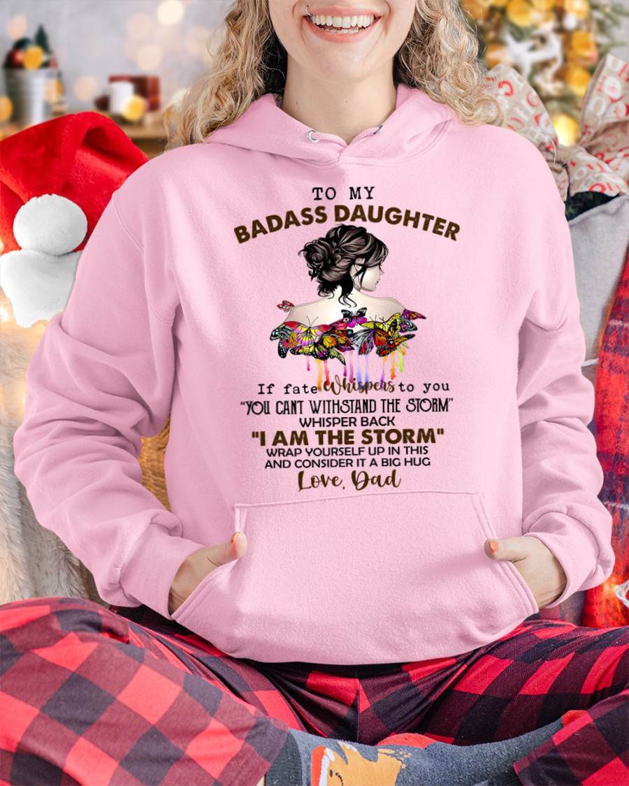 To My Badass Daughter - Gift For Daughter From Dad T-Shirt - DOAN01 (SKUT09-D01)