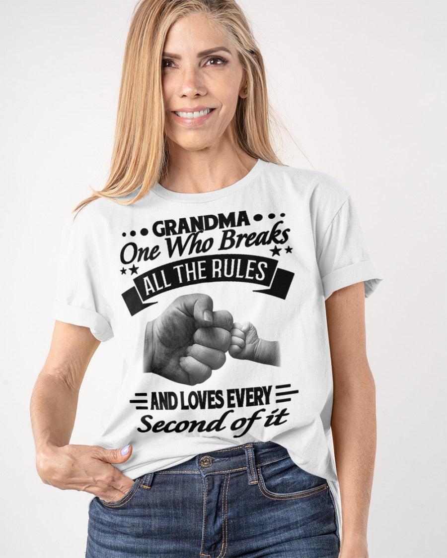 GRANDMA ONE WHO BREAKS ALL THE RULES AND LOVES EVERY SECOND OF IT - from grandma TIEN00