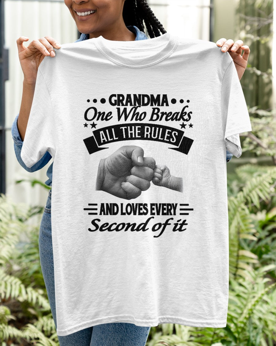 GRANDMA ONE WHO BREAKS ALL THE RULES AND LOVES EVERY SECOND OF IT - from grandma TIEN00