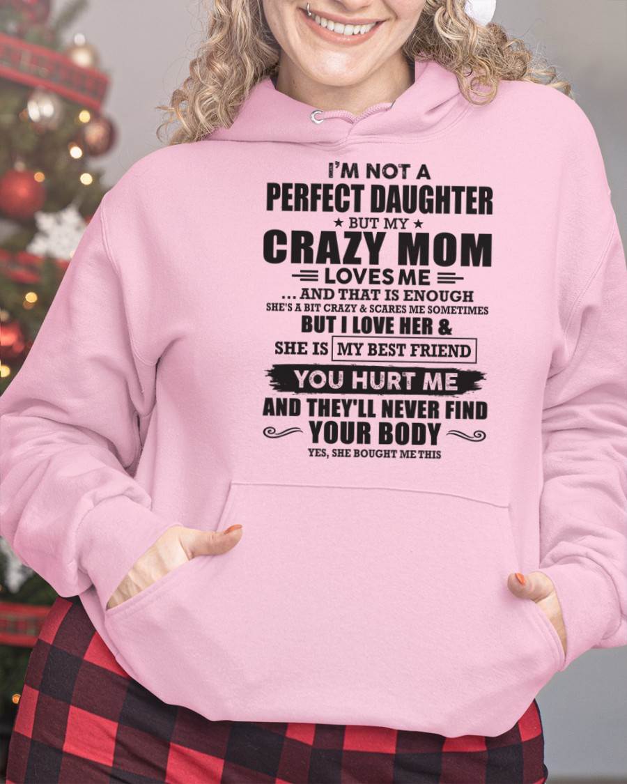 I'm Not A Perfect Daughter But My Crazy Mom Loves Me - Gift For Daughter From Mom - DOAN00 (SKU07-57-00)