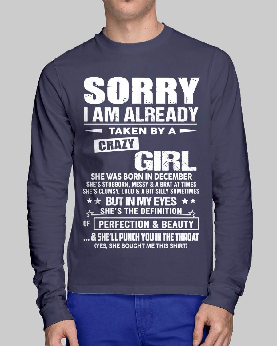 December - Sorry I Am Already Taken By A Crazy Girl – Gift For Your Boyfriend, Husband From Wife – DOAN12 (SKU10-139-12)