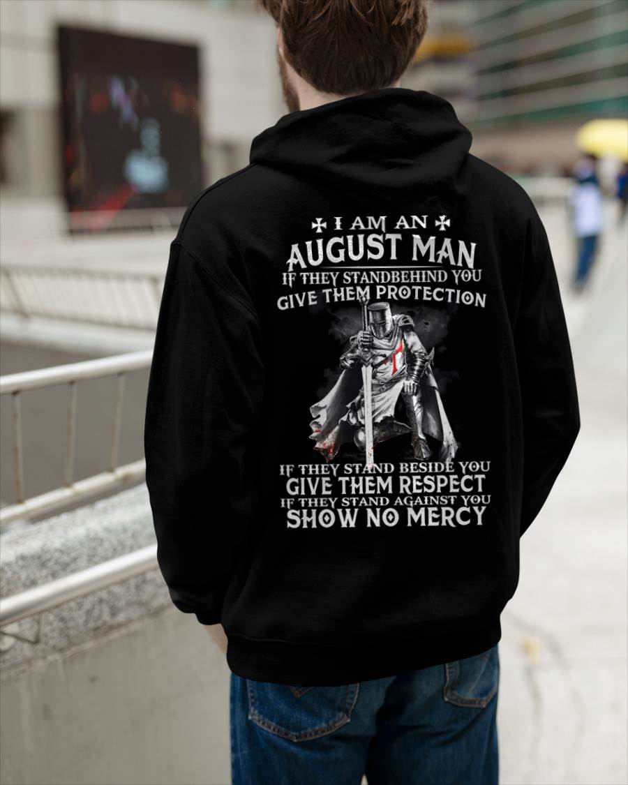 I AM A AUGUST MAN IF THEY STAND BEHIND YOU GIVE THEM PROTECTION - T-SHIRT FOR MAN - DOAN08 (SKU07-77-08)