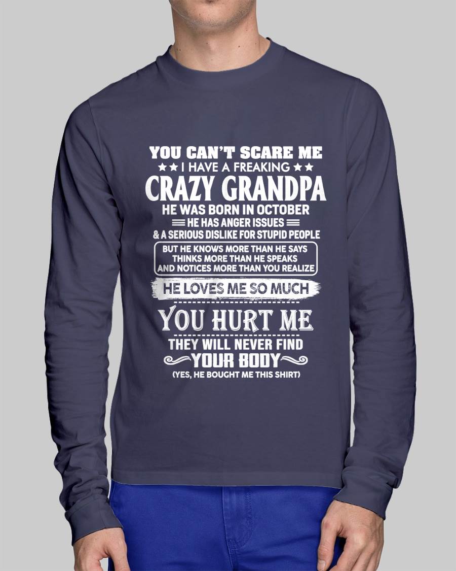 October – You Can’t Scare Me I Have A Freaking Crazy Grandpa – Gift For Grandson And Granddaughter From Grandpa – DOAN10 (SKU12-31-10)