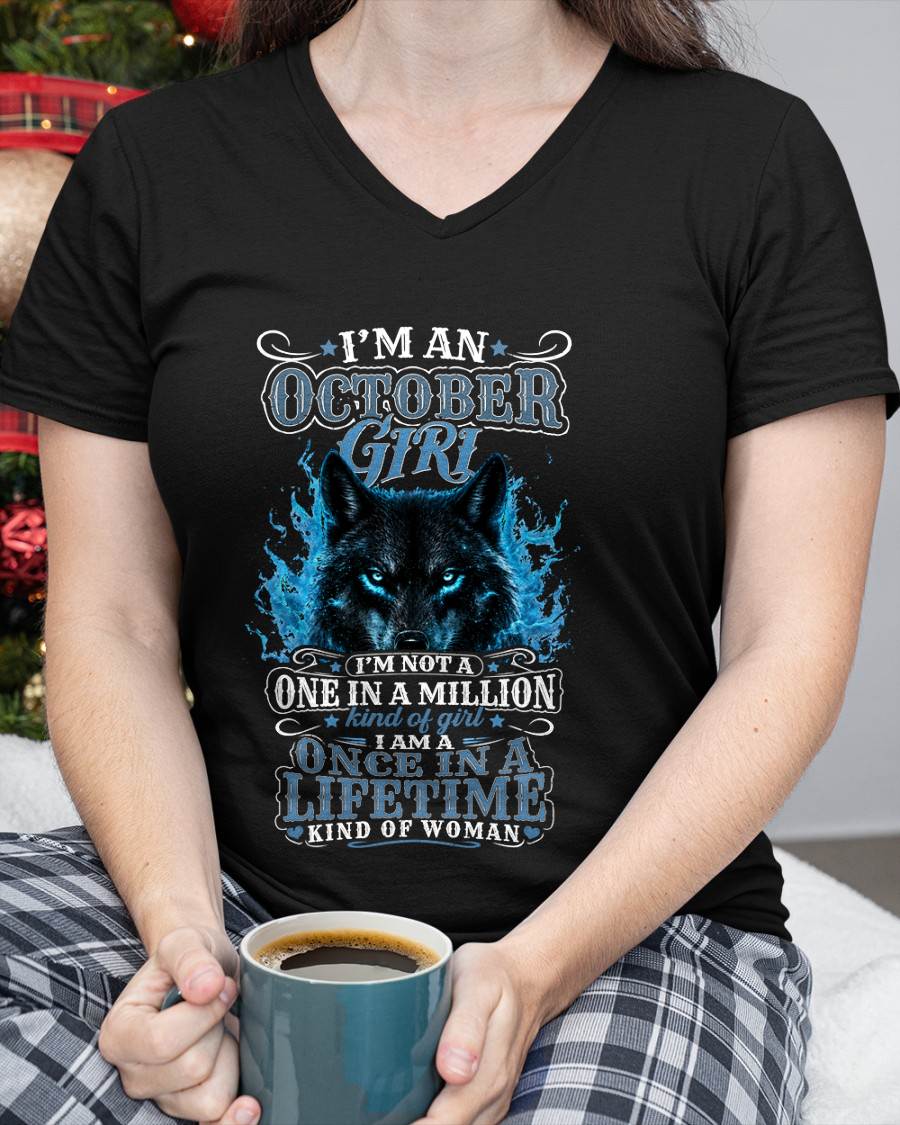 OCTOBER – "I AM A ONCE IN A LIFETIME KIND OF WOMAN" – T – SHIRT FOR WOMEN – TIEN10 (SKU2607-251-10)