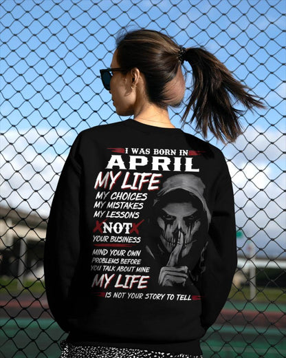 I Was Born In April My Life - T Shirt For Woman - DOAN04 (SKU08-36-04)