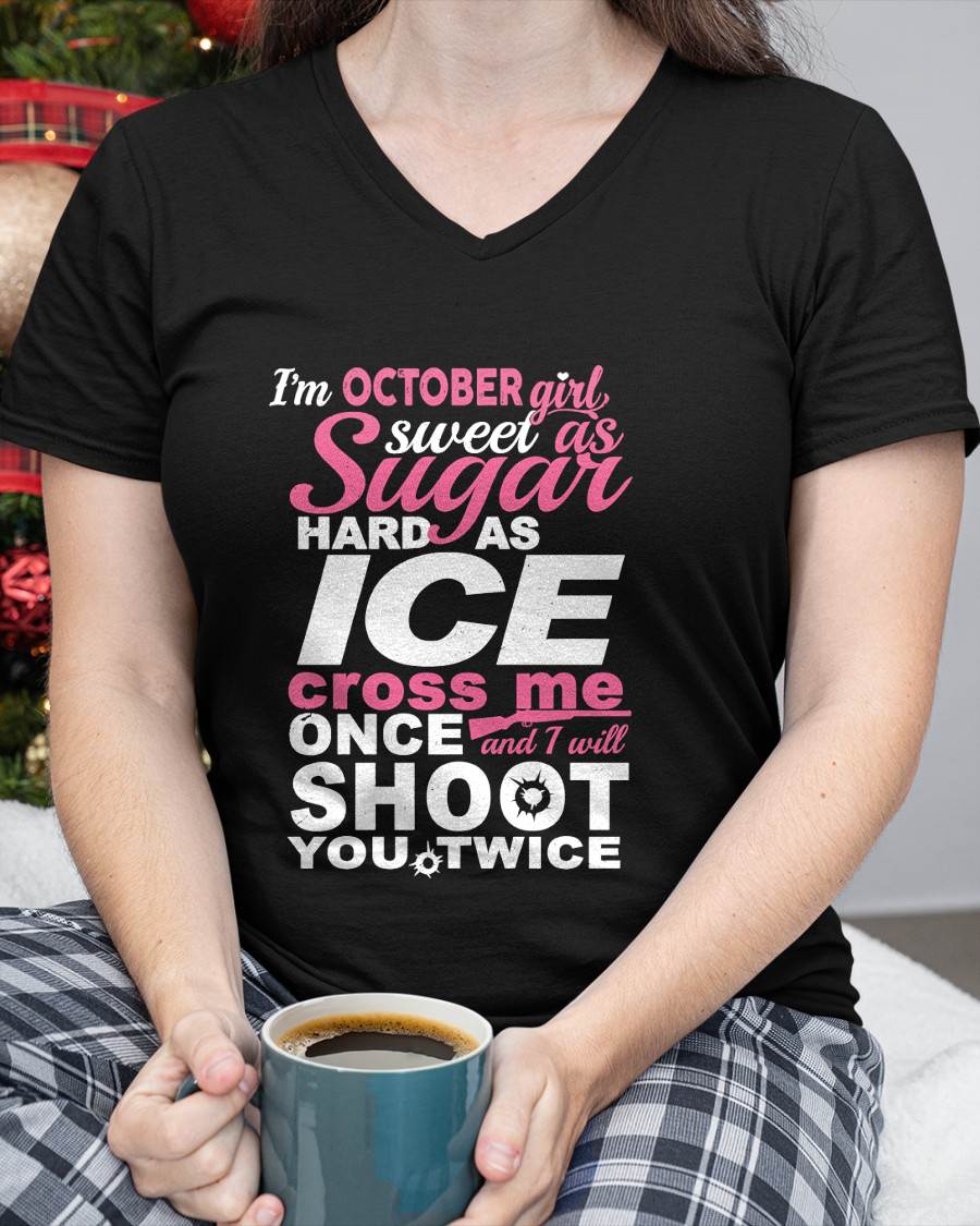 OCTOBER – "SWEET AS SUGAR - HARD AS ICE" – T – SHIRT FOR WOMEN – TIEN10 (SKU2607-135-10)