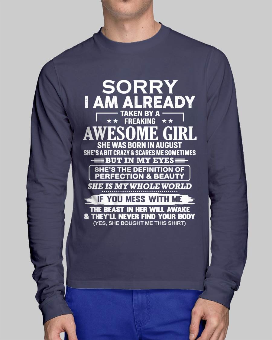 August – Sorry I Am Already Taken By A Freaking Awesome Girl – Gift For Boyfriend From Wife Or Girlfriend – DOAN08 (SKU12-293-08)