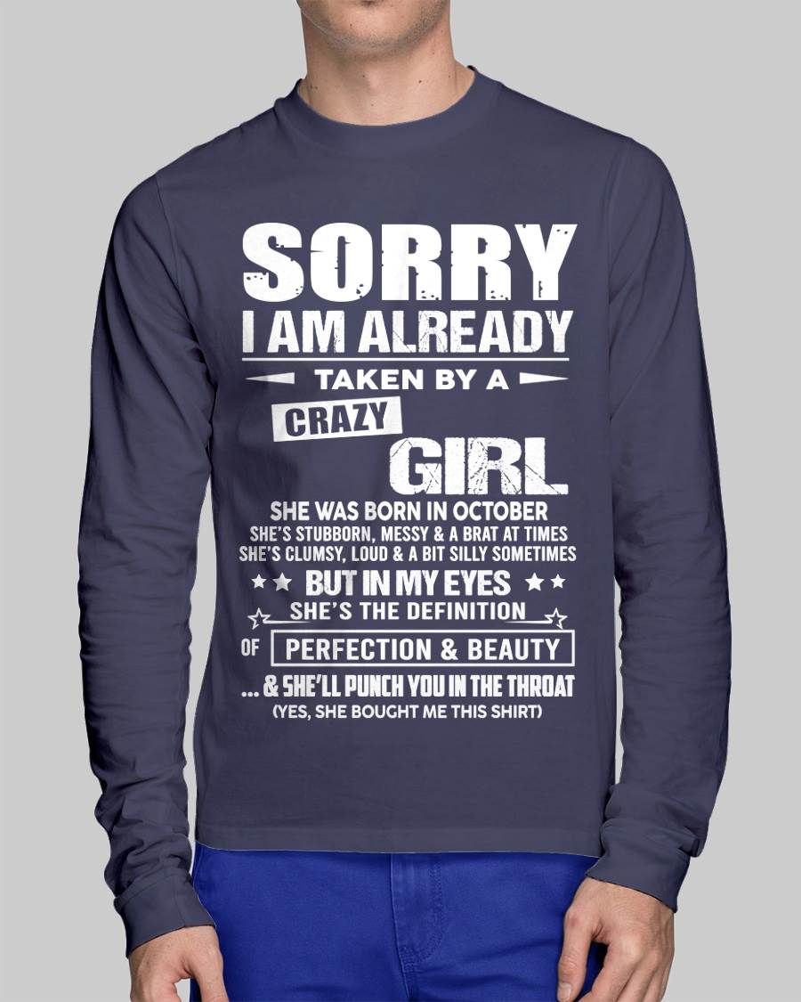 October – Sorry I Am Already Taken By A Crazy Girl – Gift For Your Boyfriend, Husband From Wife – DOAN10 (SKU10-139-10)