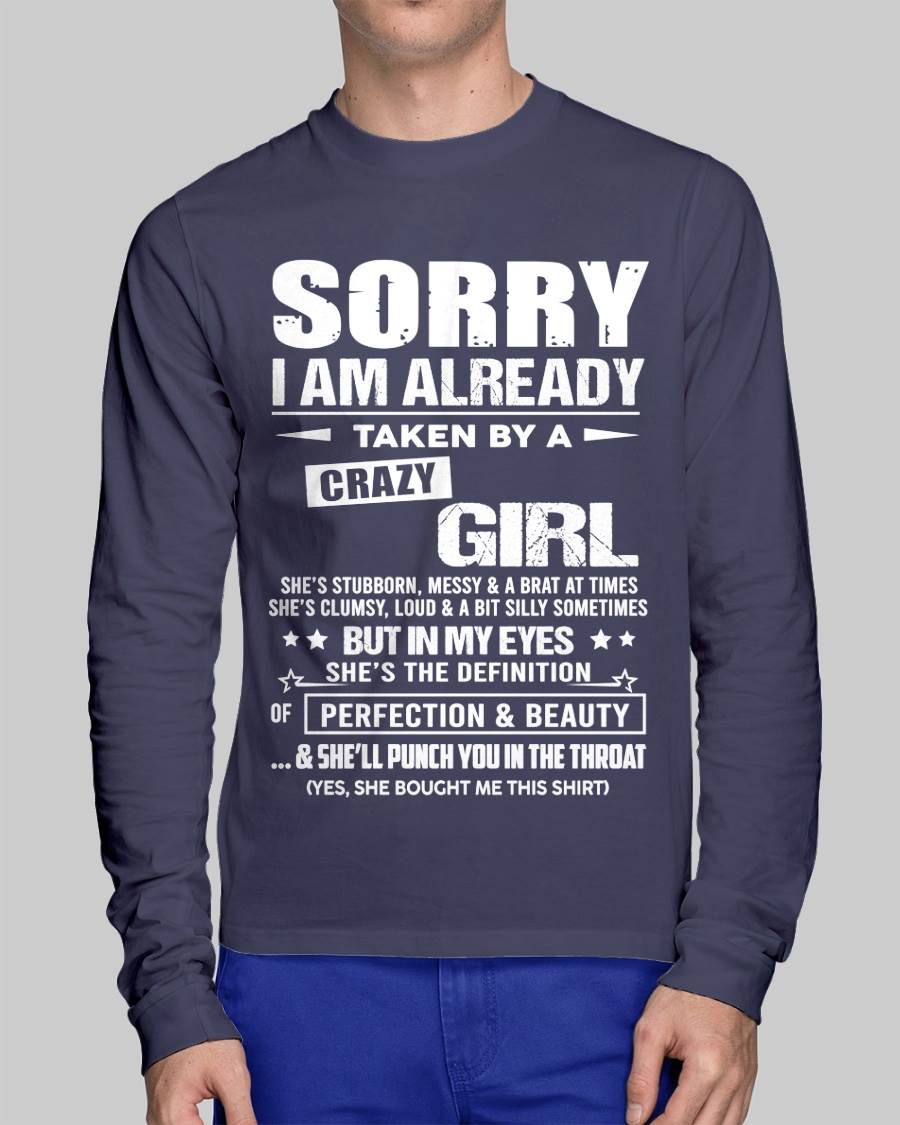 Sorry I Am Already Taken By A Crazy Girl – Gift For Your Boyfriend, Husband From Wife – DOAN00 (SKU10-139-00)