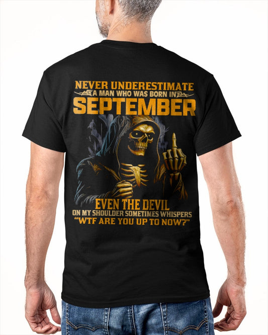 NEVER UNDERESTIMATE A MAN WHO WAS BORN IN SEPTEMBER - TIEN09 male (SKU12-276-09)