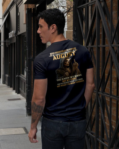 AUGUST - NEVER UNDERESTIMATE - BIRTHDAY T-SHIRT FOR MEN - TIEN08 (SKU26T-01-06-08)