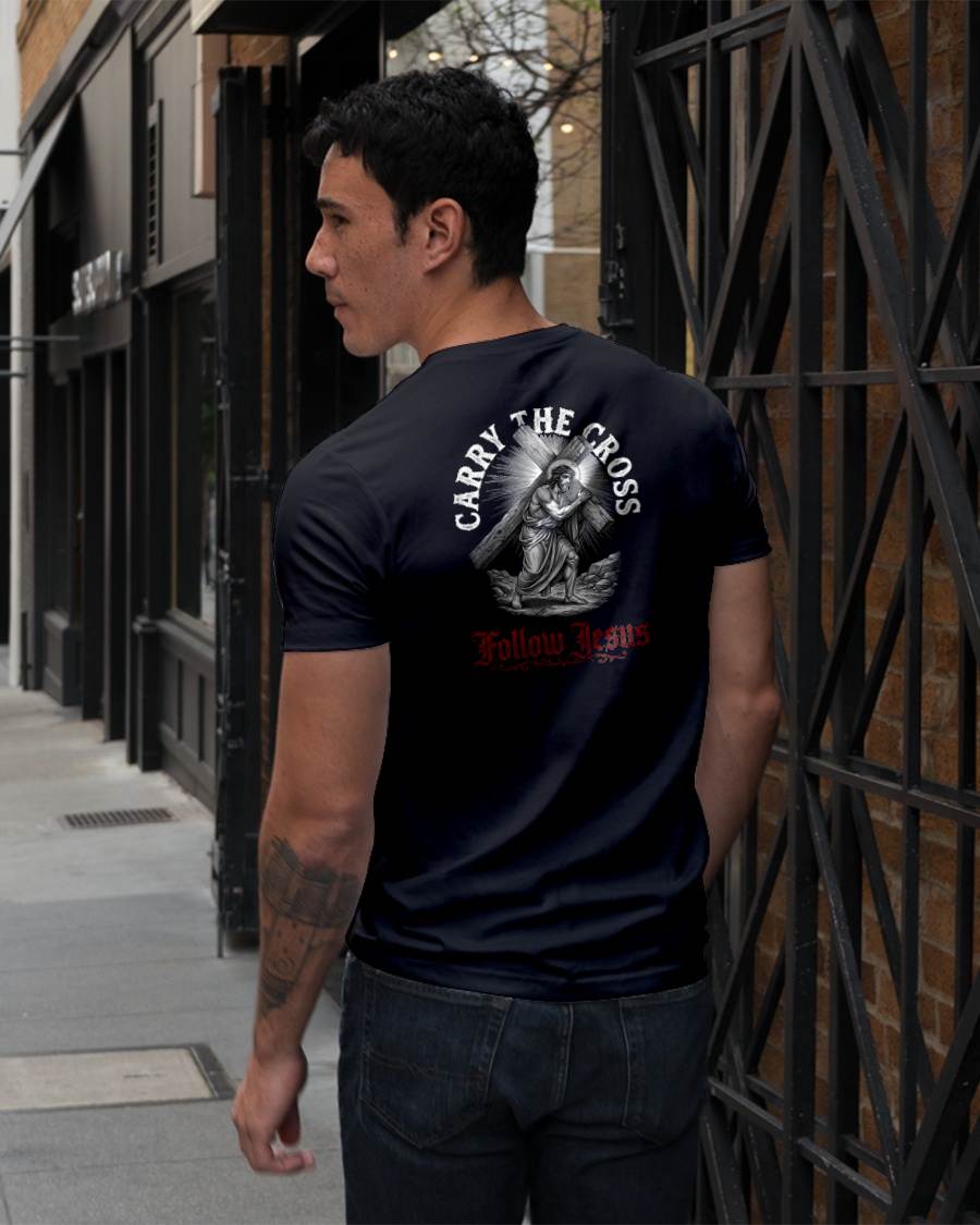 CARRY THE CROSS FOLLOW JESUS - CHRISTIAN T-SHIRT - FOR MEN tien00 (SKU2608-134)