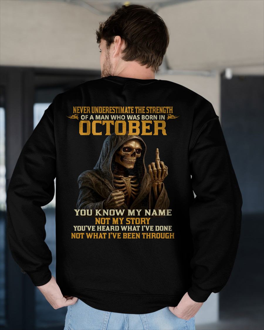 OCTOBER - NEVER UNDERESTIMATE - BIRTHDAY T-SHIRT FOR MEN - TIEN10 (SKU26T-01-06-10)