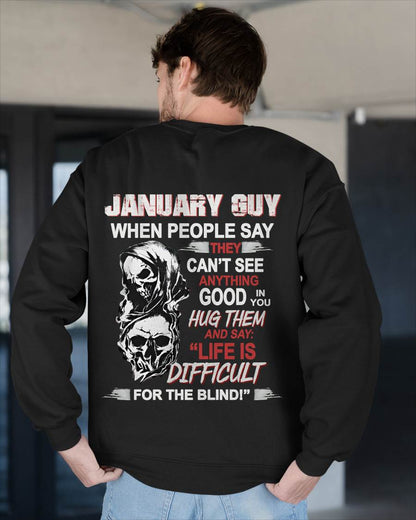 "YES, LIFE IS DIFFICULT FOR THE BLIND!" –  COOL T - SHIRT FOR MEN – TIEN01 (SKU12-253-01)