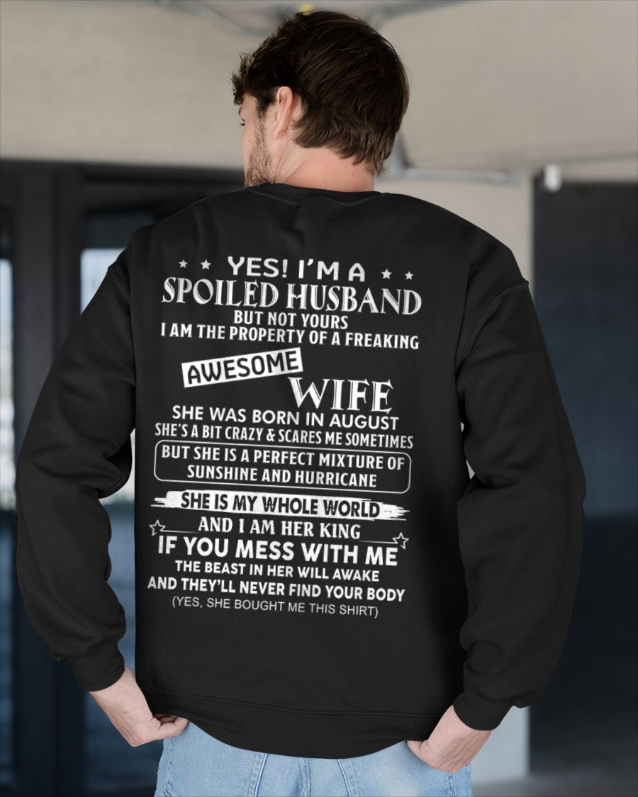 Yes! I'm A Spoiled Husband But Not Yours - Birthday Gift From August Wife / Woman - TIEN08 (SKU12-232-08)