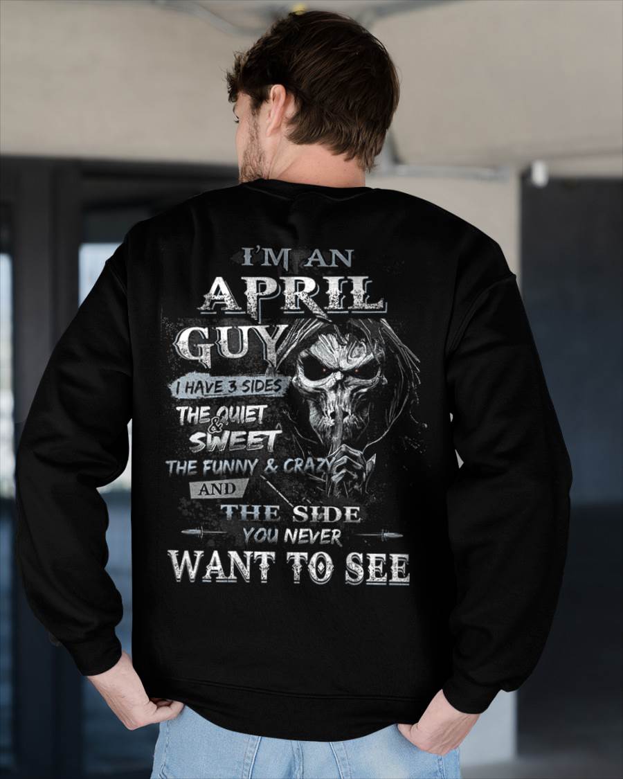I'm A April Guy I Have 3 Sides - T-Shirt For Man - DOAN04 (SKU07-60-04)