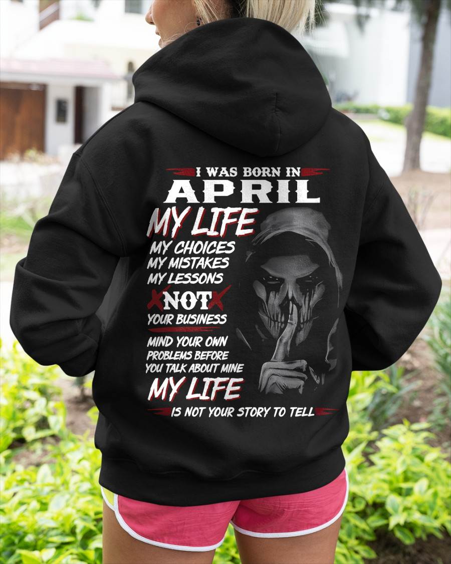 I Was Born In April My Life - T Shirt For Woman - DOAN04 (SKU08-36-04)