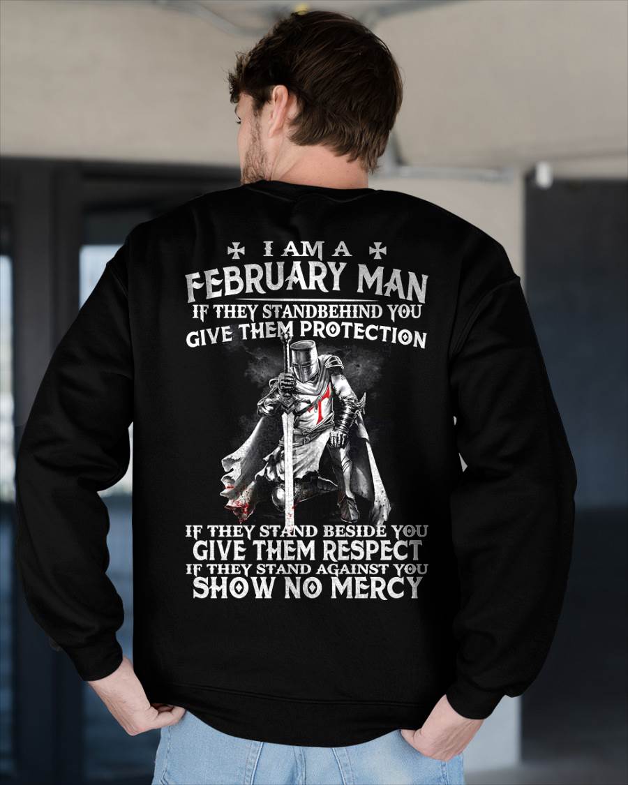 I AM A FEBRUARY MAN IF THEY STAND BEHIND YOU GIVE THEM PROTECTION - T-SHIRT FOR MAN - DOAN02 (SKU07-77-02)