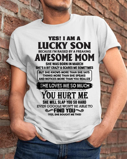 March - Yes! I'm A Lucky Son - Perfect Gift For Son From Mom - TIEN03 (SKU-LKW-03)