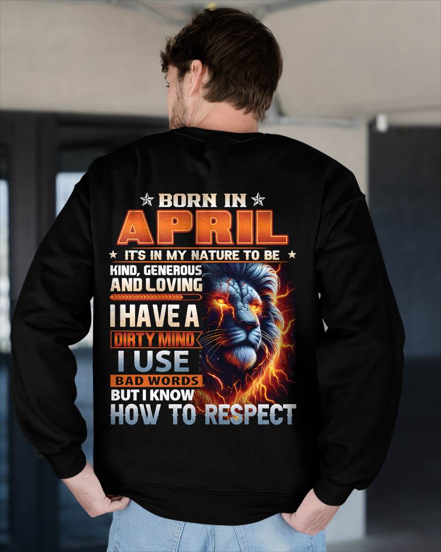 APRIL - DIRTY MIND BUT KNOWS RESPECT - BIRTHDAY T-SHIRT FOR MEN - tien04 (SKU08-84-04)