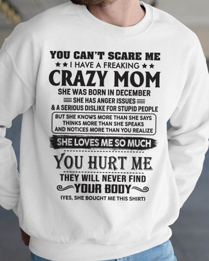 December - You Can’t Scare Me I Have A Freaking Crazy Mom - Gift For Gift For Son And Daughter From Mom - DOAN12 (SKU10-09-12)