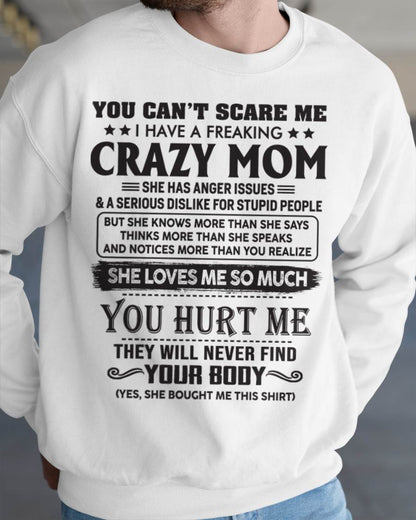 You Can’t Scare Me I Have A Freaking Crazy Mom - Gift For Son From Mom - DOAN00 (SKU10-09-00)