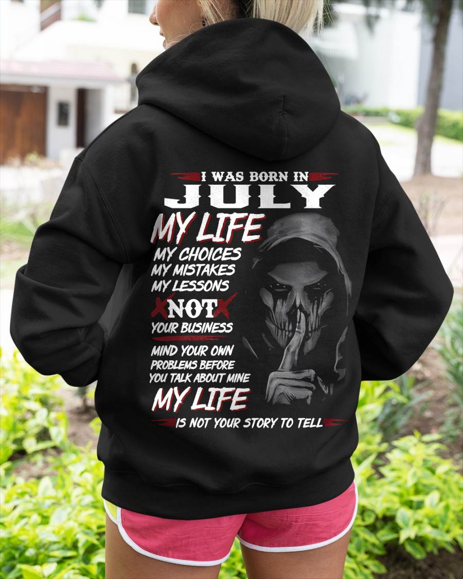 I Was Born In July My Life - T Shirt For Woman - DOAN07 (SKU08-36-07)