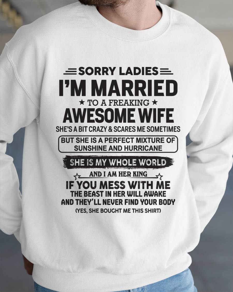 Sorry Ladies I'm Married To A Freaking Awesome Wife - Gift For Your Boyfriend, Husband From Wife - DOAN00 (SKU10-135-00)