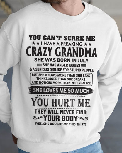 July - You Can’t Scare Me I Have A Freaking Crazy Grandma - Gift For Grandson And Granddaughter From Grandma - DOAN07 (SKU10-56-07)