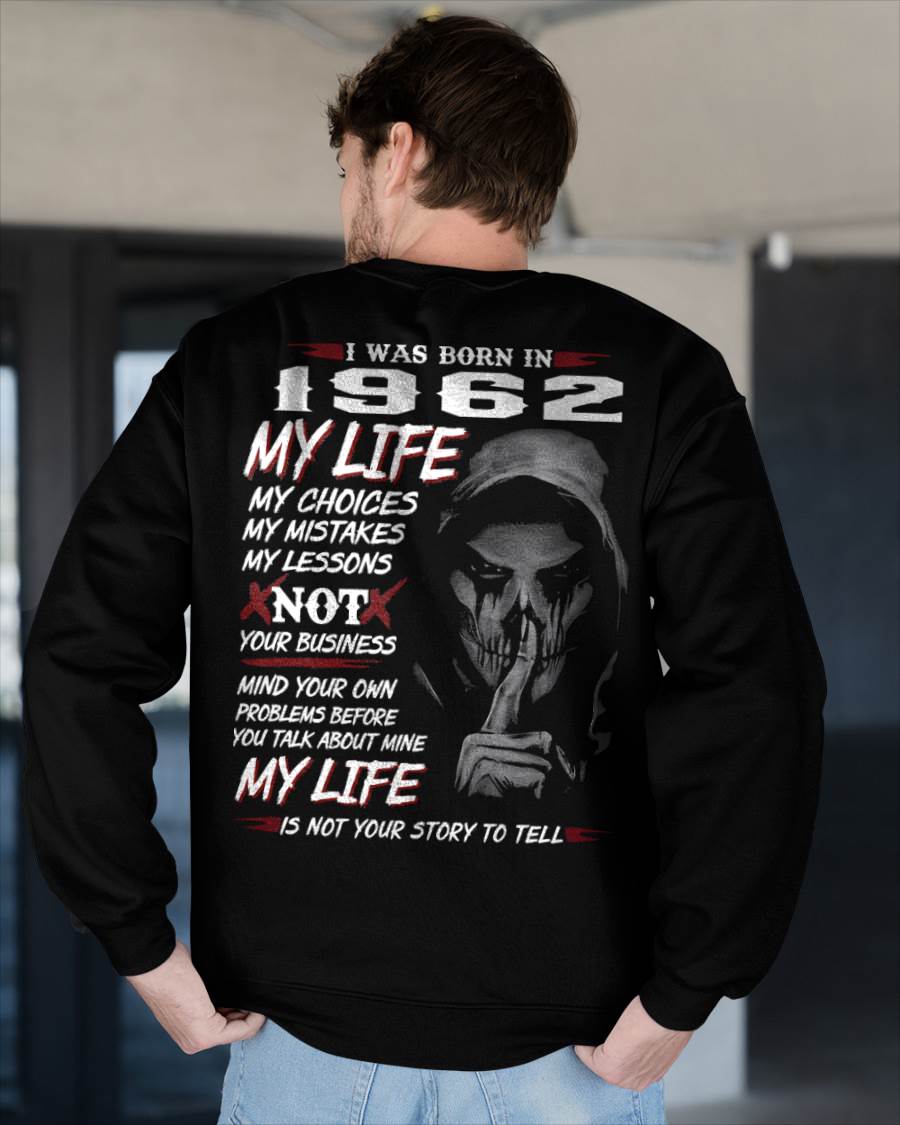 I WAS BORN IN 1962 - T-SHIRT FOR MAN - DOAN1962 (SKU07-1962)