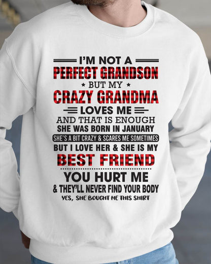 JANUARY - I’M NOT A PERFECT GRANDSON BUT MY CRAZY GRANDMA LOVES ME AND THAT IS ENOUGH - FROM GRANDMA - TIEN01 (SKU10-167-01)