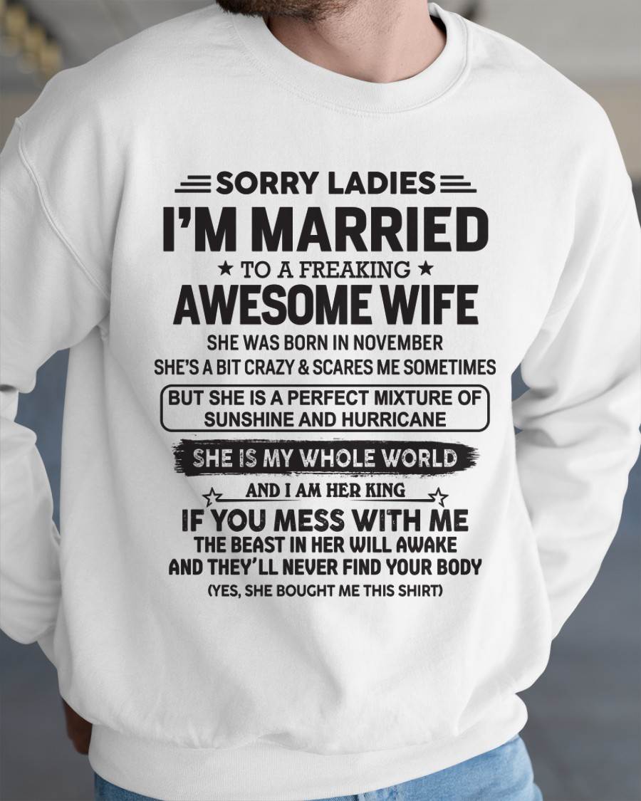 November - Sorry Ladies I'm Married To A Freaking Awesome Wife - Gift For Your Boyfriend, Husband From Wife - DOAN11 (SKU10-135-11)