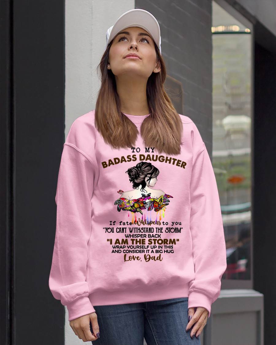 To My Badass Daughter - Gift For Daughter From Dad T-Shirt - DOAN01 (SKUT09-D01)