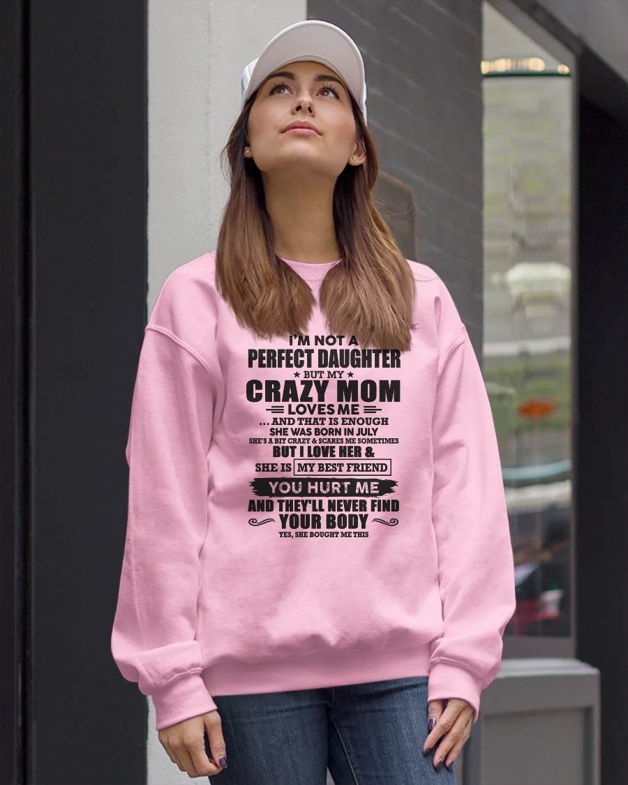 July - I'm Not A Perfect Daughter But My Crazy Mom Loves Me - Gift For Daughter From Mom - DOAN07 (SKU07-57-07)