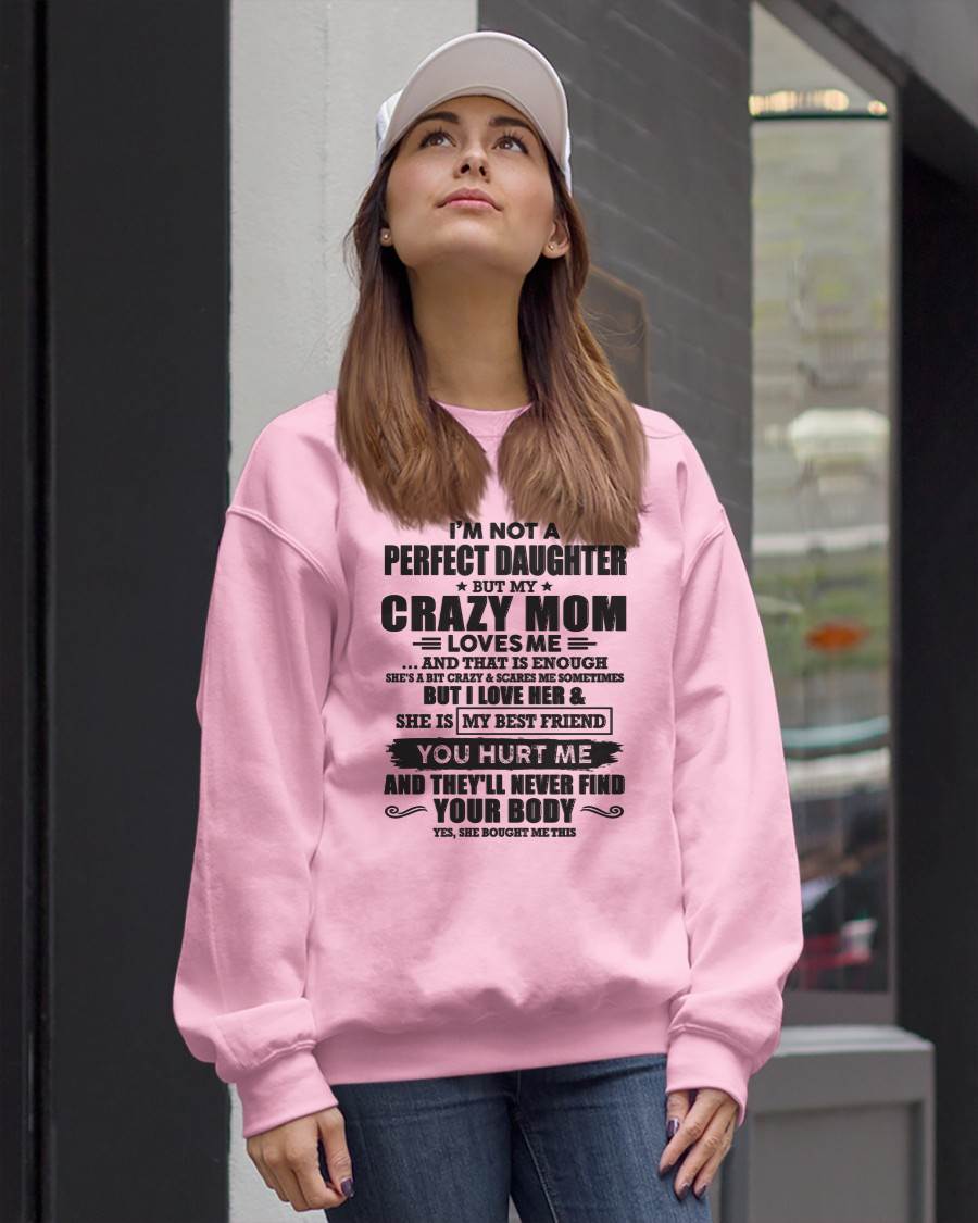 I'm Not A Perfect Daughter But My Crazy Mom Loves Me - Gift For Daughter From Mom - DOAN00 (SKU07-57-00)