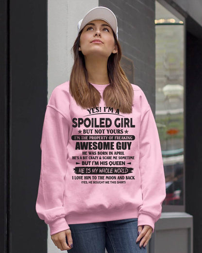April - Yes! I'm A Spoiled Girl But Not Yours I'm The Property Of Freaking Awesome Guy - Gift For Your Girlfriend, Wife From Husband - DOAN04 (SKU07-177-04)