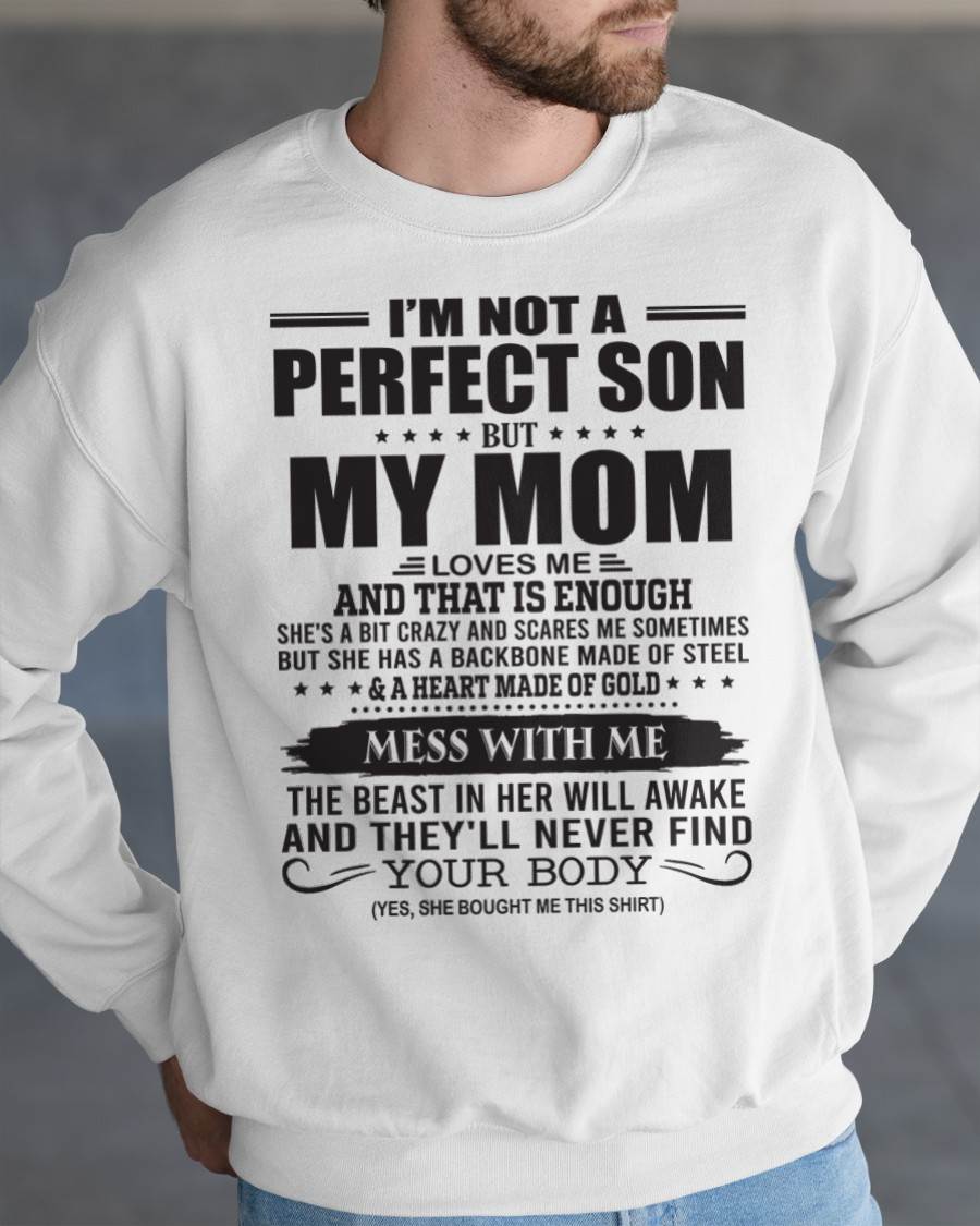 I'm Not A Perfect Son But My Mom Loves Me - Gift For Son From Mom T-Shirt - DOAN00 (SKU09-35-00)