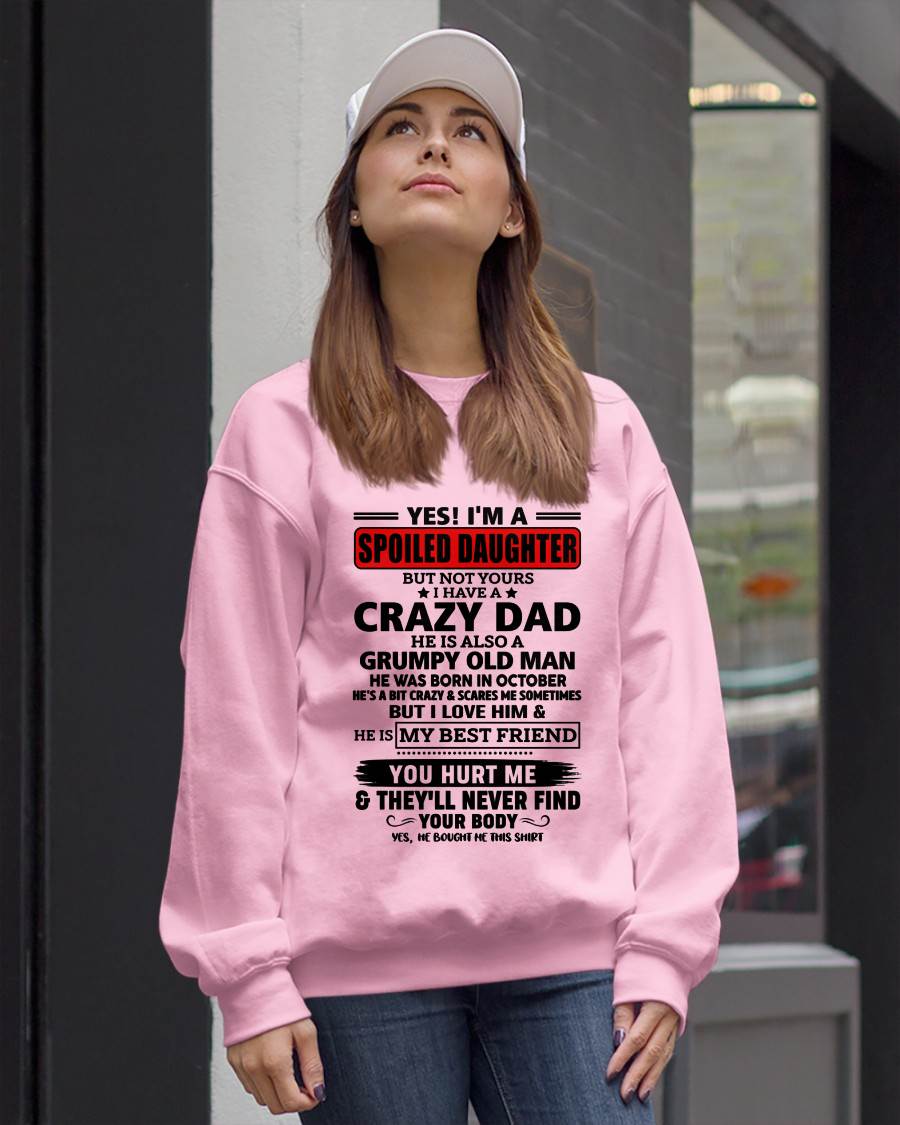 OCTOBER - YES, I'M A SPOILED DAUGHTER OF A CRAZY DAD - GIFT FROM DAD - tien10 (SKU2605-85-10)
