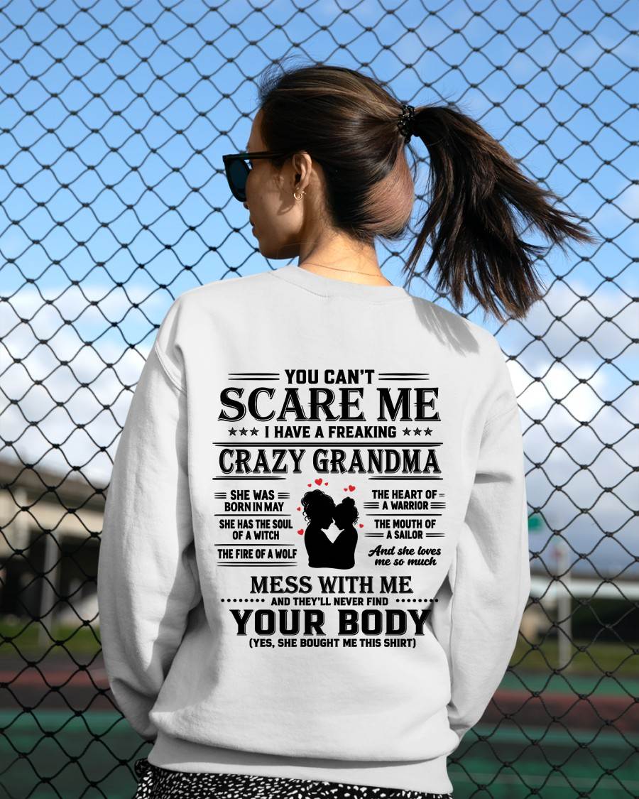 May – "I Have A Freaking Crazy Grandma - She Loves Me So Much" – The Beautiful T - Shirt From Grandma – TIEN05 (SKU2606-363-05)