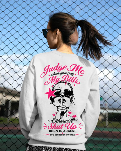 "Judge Me When You Pay My Bill" – The Beautiful T - Shirt For Women – TIEN08 (SKU2605-417-08)
