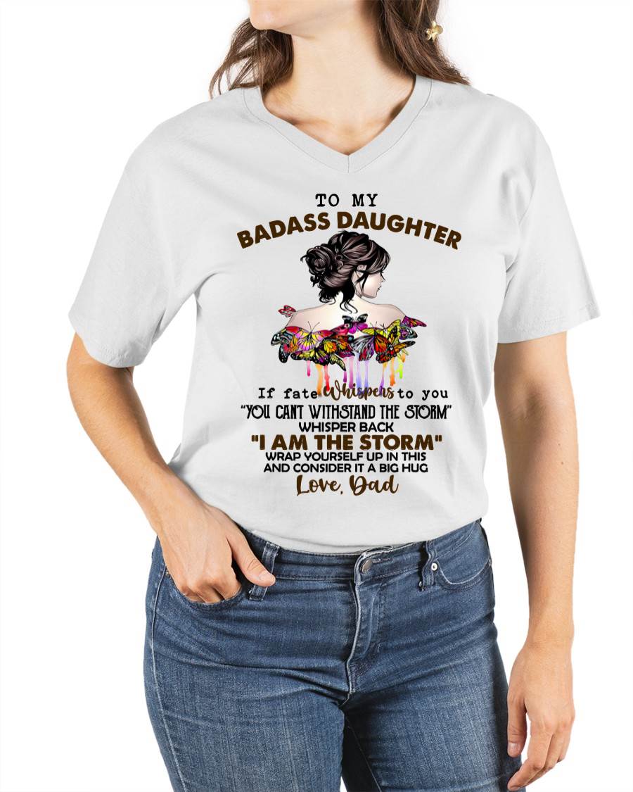 To My Badass Daughter - Gift For Daughter From Dad T-Shirt - DOAN01 (SKUT09-D01)