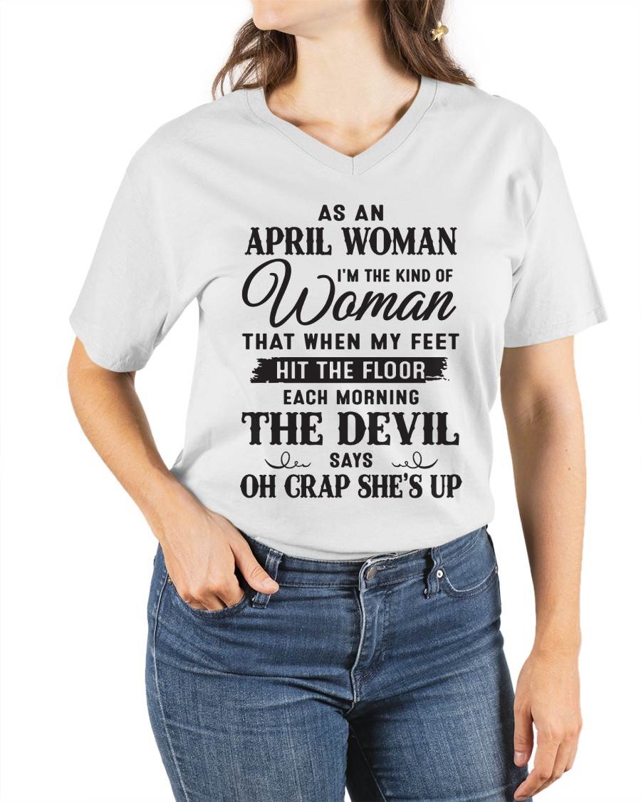AS AN APRIL WOMAN – T-SHIRT FOR WOMAN – DOAN04 (SKU26T-01-36-04)