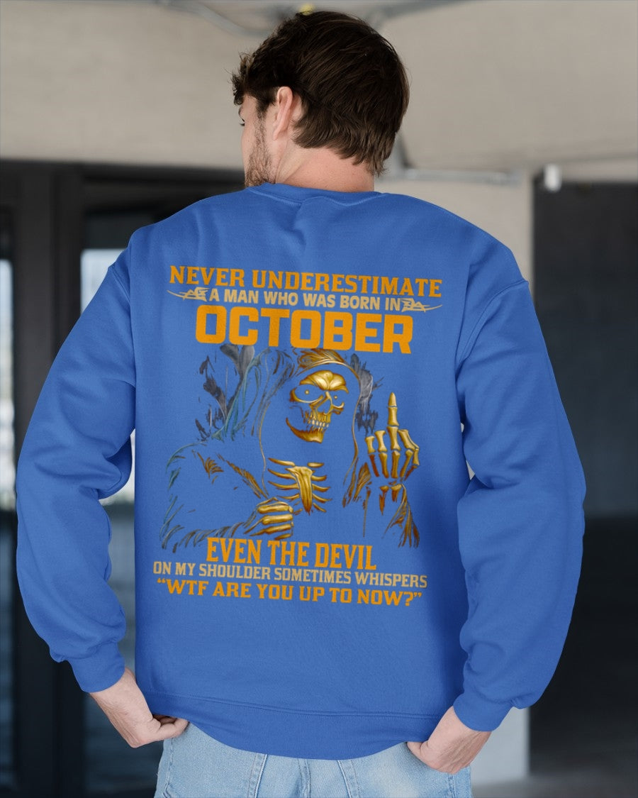 NEVER UNDERESTIMATE A MAN WHO WAS BORN IN OCTOBER - TIEN10 male (SKU12-276-10)