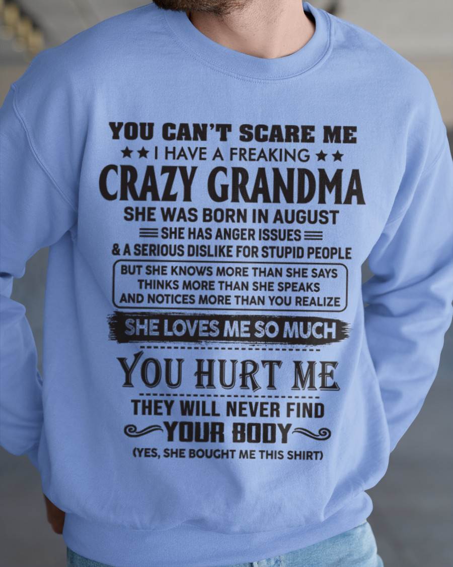 August - You Can’t Scare Me I Have A Freaking Crazy Grandma - Gift For Grandson And Granddaughter From Grandma - DOAN08 (SKU10-56-08)
