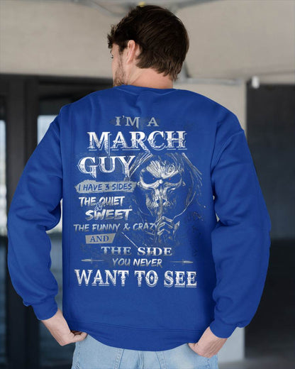 I'm A March Guy I Have 3 Sides - T-Shirt For Man - DOAN03 (SKU07-60-03)