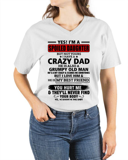 YES, I'M A SPOILED DAUGHTER OF A CRAZY DAD - GIFT FROM DAD - tien00 (SKU2605-85-00)
