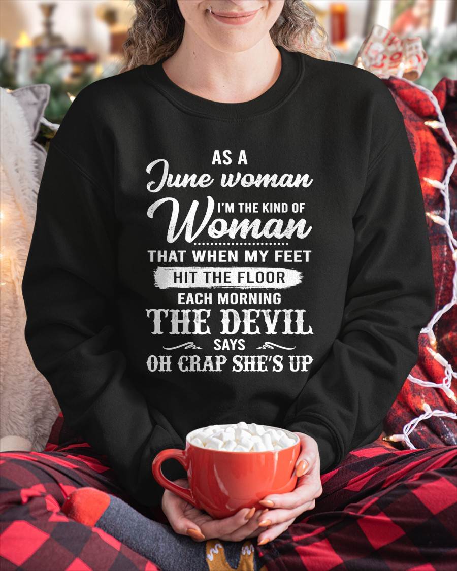 June - I'm The Kind Of Woman – T-Shirt For Woman – DOAN06 (SKU26T-01181-06)